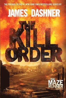 bokomslag The Kill Order: The Origin of the Maze Runner