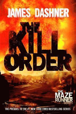 James Dashner - The Kill Order: The Origin of the Maze Runner, Häftad