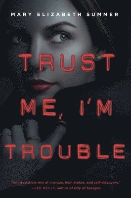 Trust Me, I'm Trouble 1