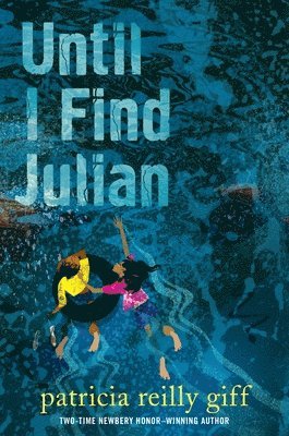 Patricia Reilly Giff - Until I Find Julian, Häftad