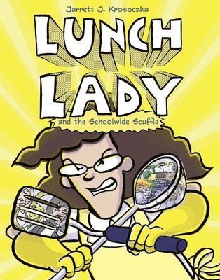Lunch Lady and the Schoolwide Scuffle 1