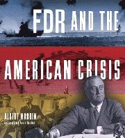 bokomslag FDR and the American Crisis