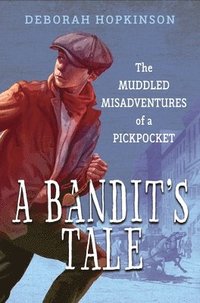 bokomslag A Bandit's Tale: The Muddled Misadventures of a Pickpocket