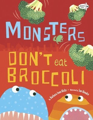 bokomslag Monsters Don't Eat Broccoli