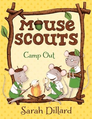 Sarah Dillard - Mouse Scouts: Camp Out, Häftad