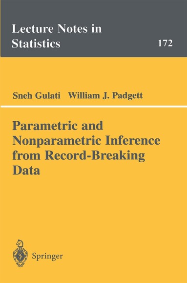 Sneh Gulati, William J. Padgett - Parametric and Nonparametric Inference from Record-Breaking Data, Häftad
