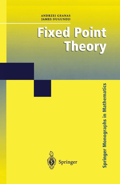 Andrzej Granas, James Dugundji - Fixed Point Theory, Inbunden