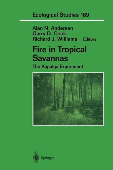 Alan N. Andersen, Garry D. Cook, Richard J. Williams - Fire in Tropical Savannas, Inbunden