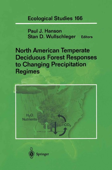 bokomslag North American Temperate Deciduous Forest Responses to Changing Precipitation Regimes