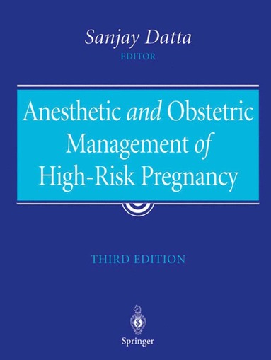 bokomslag Anesthetic and Obstetric Management of High-Risk Pregnancy