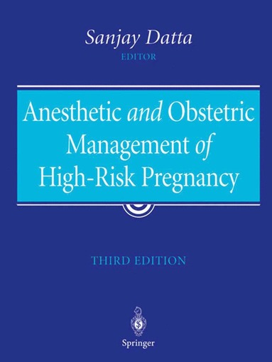 bokomslag Anesthetic and Obstetric Management of High-Risk Pregnancy