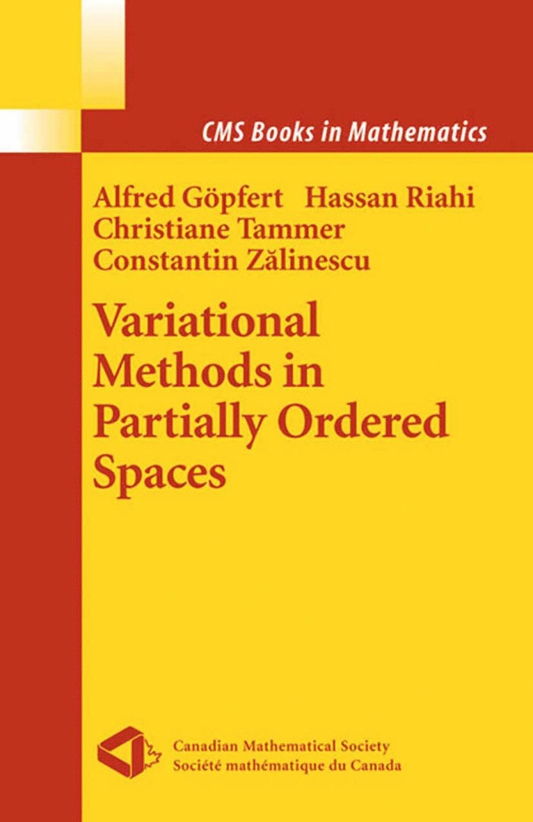 Alfred Göpfert, Hassan Riahi, Christiane Tammer, Constantin Zalinescu - Variational Methods in Partially Ordered Spaces, Inbunden