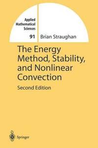 bokomslag The Energy Method, Stability, and Nonlinear Convection