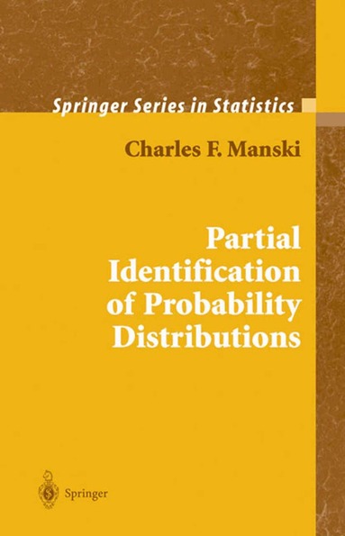 Charles F. Manski - Partial Identification of Probability Distributions, Inbunden
