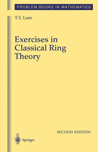 T.Y. Lam - Exercises in Classical Ring Theory, Inbunden