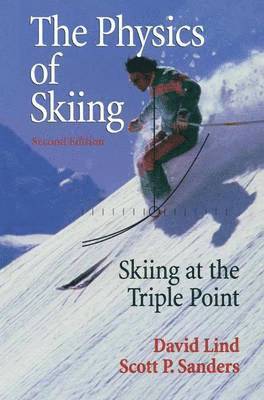 David A. Lind, Scott P. Sanders, Scott Sanders - Physics of Skiing, Inbunden
