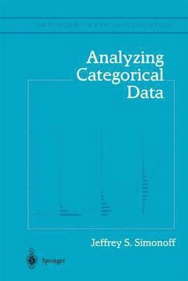 Jeffrey S. Simonoff - Analyzing Categorical Data, Inbunden