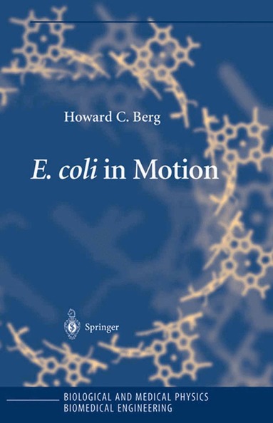 Howard C. Berg - E. coli in Motion, Inbunden