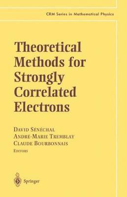 David Sénéchal, Andre-Marie Tremblay, Claude Bourbonnais - Theoretical Methods for Strongly Correlated Electrons, Inbunden