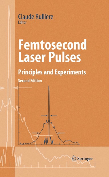 Claude Rulliere - Femtosecond Laser Pulses, Inbunden