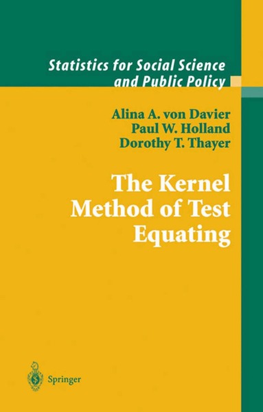 Alina A. von Davier, Paul W. Holland, Dorothy T. Thayer - Kernel Method of Test Equating, Inbunden