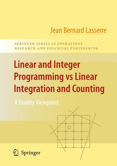Jean-Bernard Lasserre - Linear and Integer Programming vs Linear Integration and Counting, Inbunden