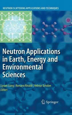 Neutron Applications in Earth, Energy and Environmental Sciences 1
