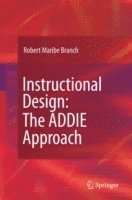 Robert Maribe Branch - Instructional Design: The ADDIE Approach, Inbunden