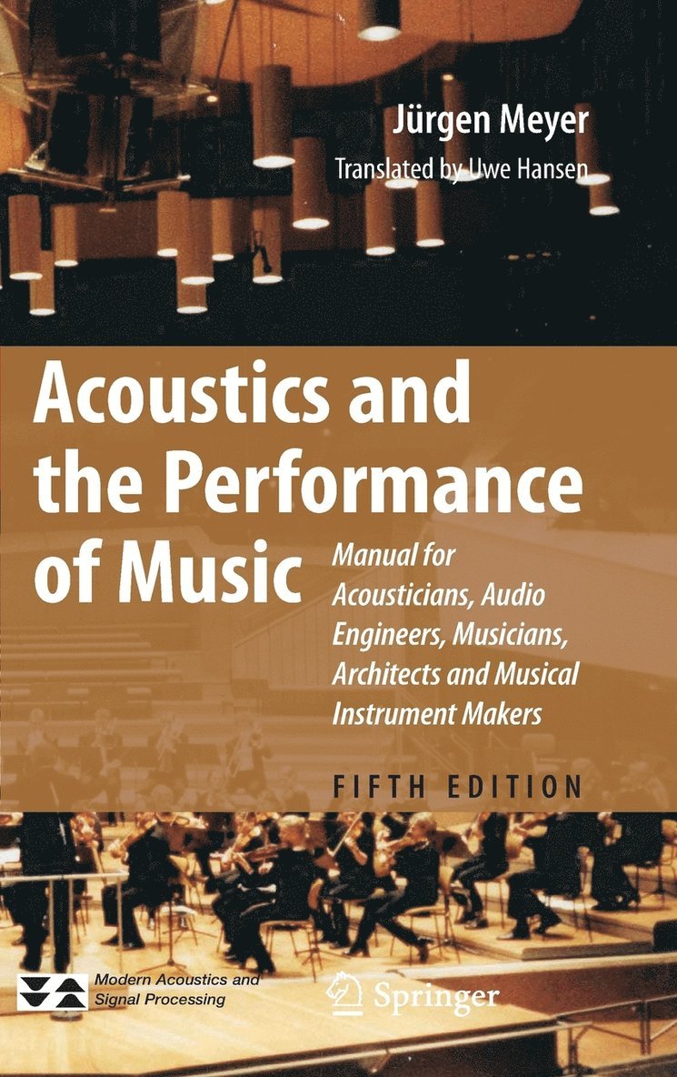 Acoustics and the Performance of Music 1
