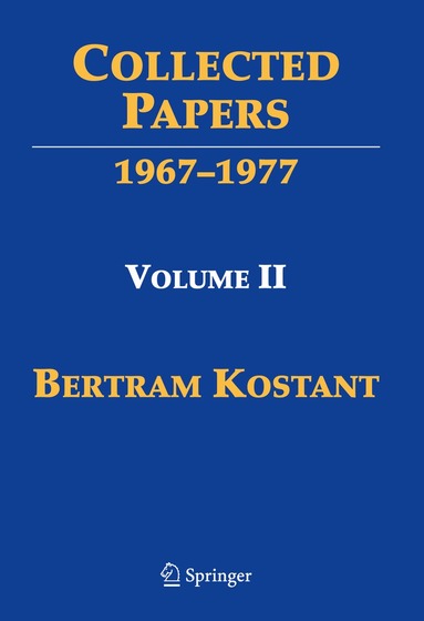 Bertram Kostant, Anthony Joseph, Shrawan Kumar, Michèle Vergne - Collected Papers, Inbunden