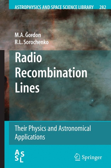 M.A. Gordon, R.L. Sorochenko - Radio Recombination Lines, Häftad