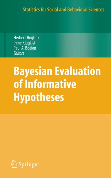 Herbert Hoijtink, Irene Klugkist, Paul Boelen - Bayesian Evaluation of Informative Hypotheses, Inbunden