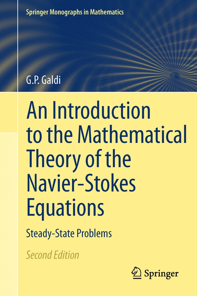 Giovanni Galdi - Introduction to the Mathematical Theory of the Navier-Stokes Equations, Inbunden