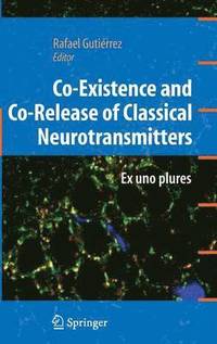 bokomslag Co-Existence and Co-Release of Classical Neurotransmitters
