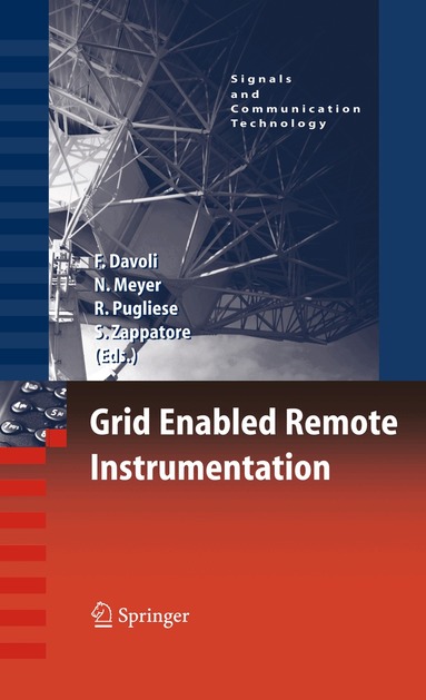 Franco Davoli, Norbert Meyer, Roberto Pugliese, Sandro Zappatore - Grid Enabled Remote Instrumentation, Inbunden
