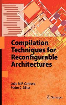 bokomslag Compilation Techniques for Reconfigurable Architectures