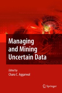 bokomslag Managing and Mining Uncertain Data