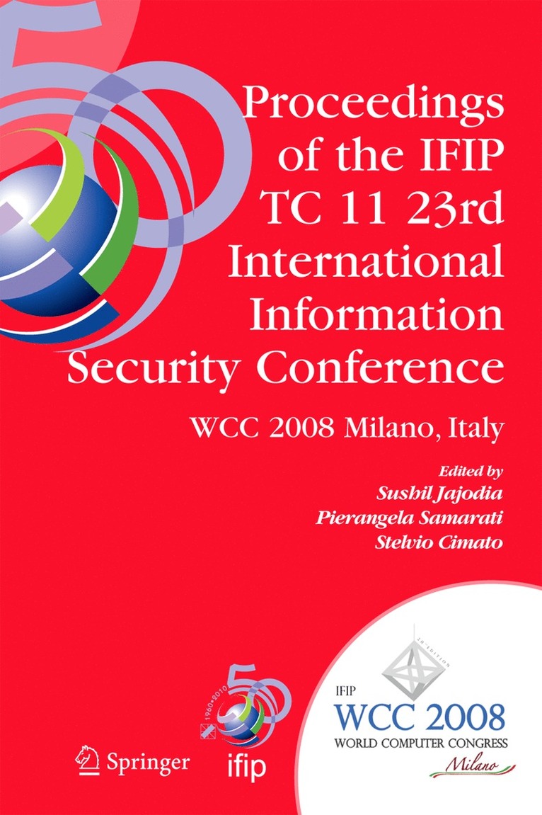 Proceedings of the IFIP TC 11 23rd International Information Security Conference 1