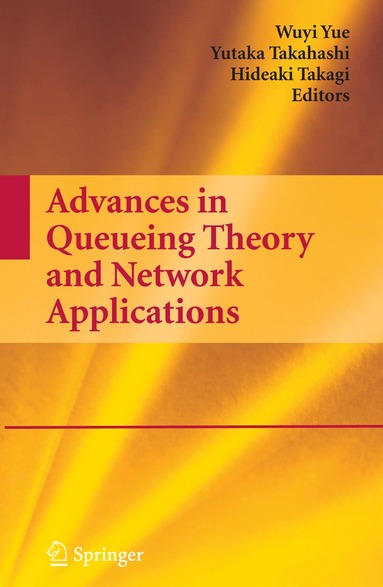 bokomslag Advances in Queueing Theory and Network Applications