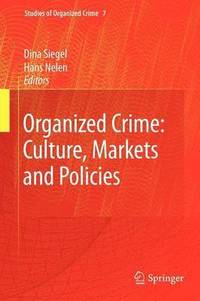 bokomslag Organized Crime: Culture, Markets and Policies