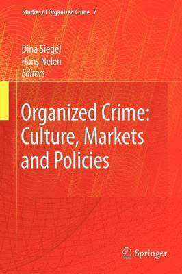 Organized Crime: Culture, Markets and Policies 1