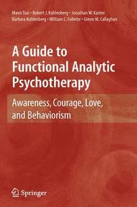 bokomslag A Guide to Functional Analytic Psychotherapy