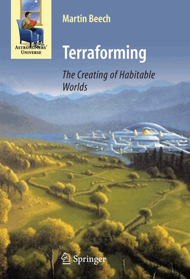 Martin Beech - Terraforming: The Creating of Habitable Worlds, Inbunden