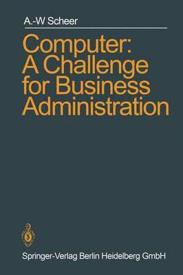 Computer: A Challenge for Business Administration 1