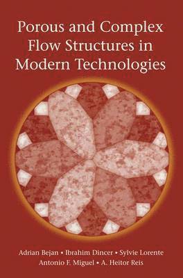 Porous and Complex Flow Structures in Modern Technologies 1