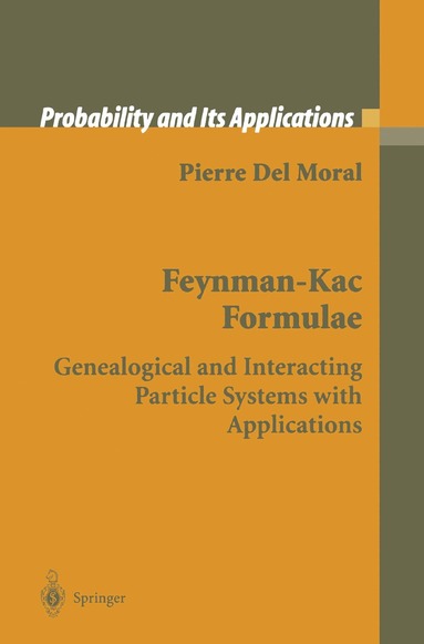Pierre Del Moral - Feynman-Kac Formulae, Inbunden
