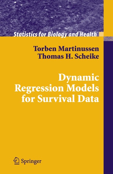 Torben Martinussen, Thomas H. Scheike - Dynamic Regression Models for Survival Data, Inbunden