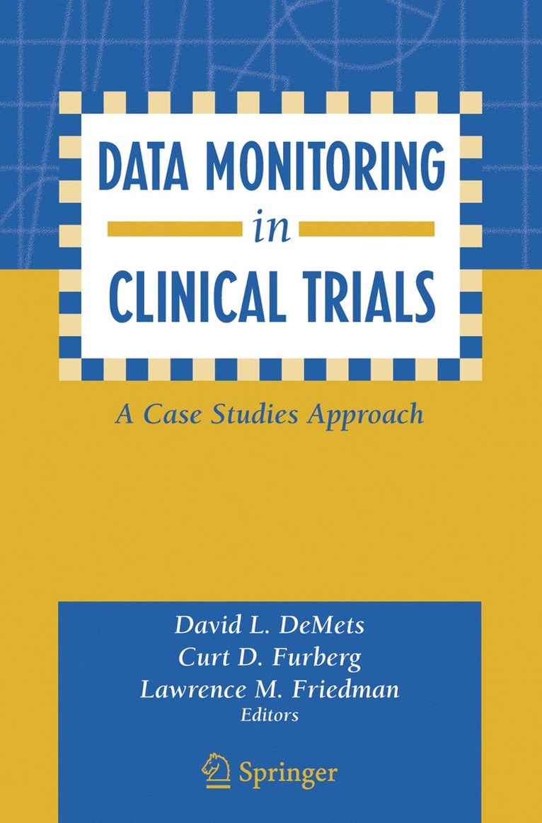 David L. DeMets, Curt D. Furberg, Lawrence M. Friedman, David L. Demets - Data Monitoring in Clinical Trials, Häftad