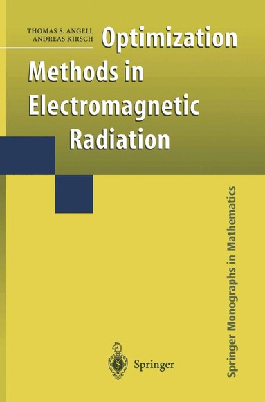 Thomas S. Angell, Andreas Kirsch - Optimization Methods in Electromagnetic Radiation, Inbunden