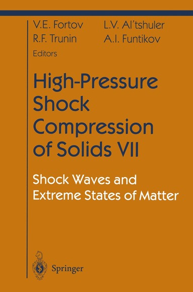 Vladimir E. Fortov, L.V. Altshuler, R.F. Trunin, A.I. Funtikov - High-Pressure Shock Compression of Solids VII, Inbunden